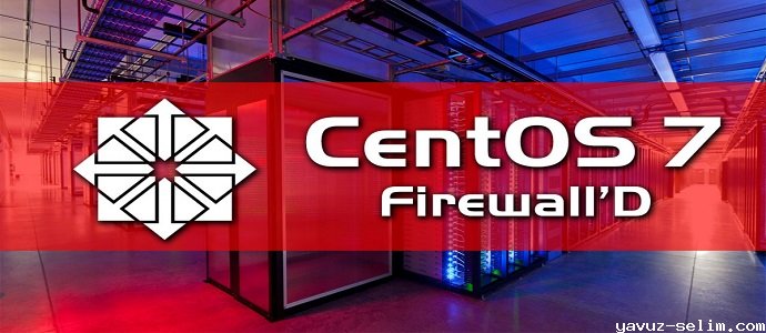 centos7-firewalld-kapatmak