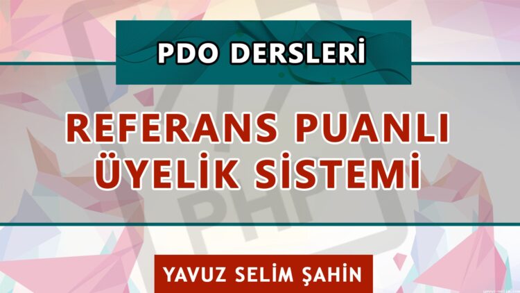 pdo-referans-puanli-uyelik-sistemi